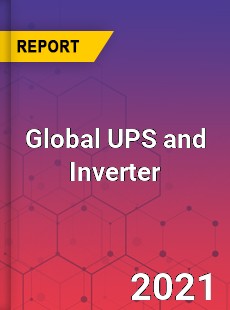 Global UPS and Inverter Market