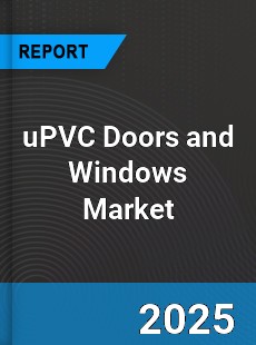Global uPVC Doors and Windows Market