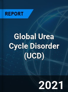 Global Urea Cycle Disorder Market