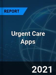 Global Urgent Care Apps Market