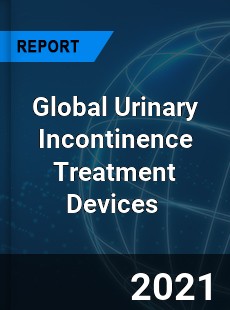 Global Urinary Incontinence Treatment Devices Market