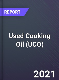 Global Used Cooking Oil Market