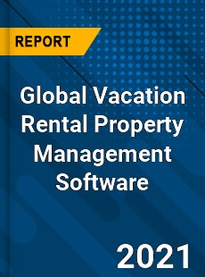 Global Vacation Rental Property Management Software Market
