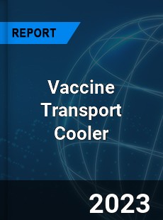Global Vaccine Transport Cooler Market