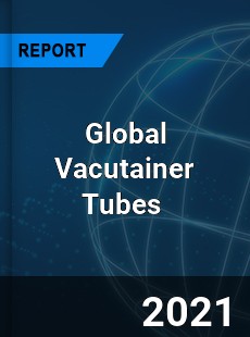 Global Vacutainer Tubes Market