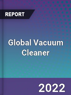 Global Vacuum Cleaner Market