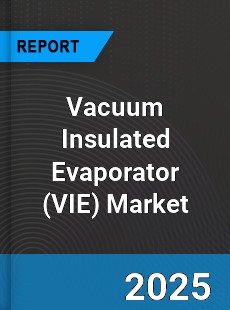 Global Vacuum Insulated Evaporator Market