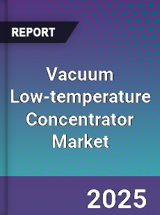 Global Vacuum Low temperature Concentrator Outlook