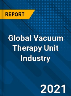 Global Vacuum Therapy Unit Industry