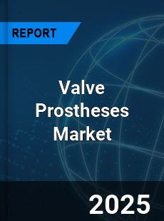Global Valve Prostheses Market