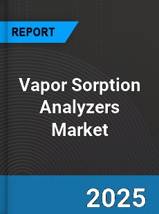 Global Vapor Sorption Analyzers Market