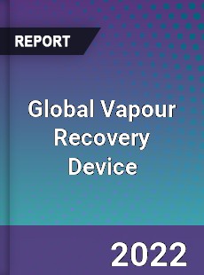 Global Vapour Recovery Device Market