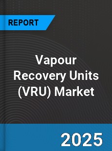 Global Vapour Recovery Units Market
