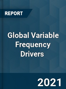 Global Variable Frequency Drivers Market