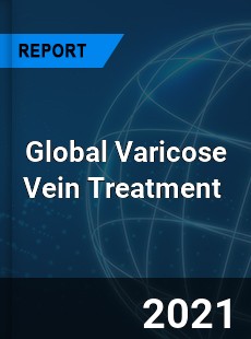 Global Varicose Vein Treatment Market