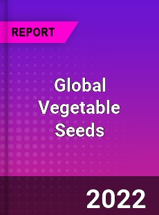 Global Vegetable Seeds Market