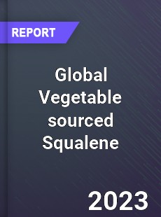 Global Vegetable sourced Squalene Market