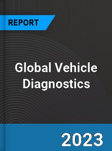 Global Vehicle Diagnostics Market