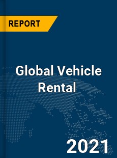 Global Vehicle Rental Market