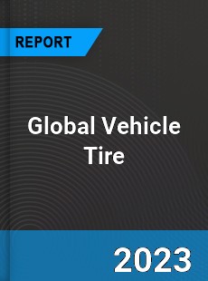 Global Vehicle Tire Market
