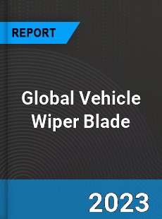 Global Vehicle Wiper Blade Market