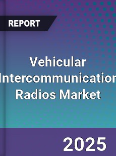 Global Vehicular Intercommunication Radios Market