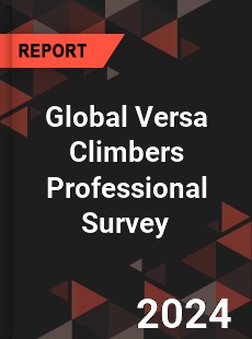 Global Versa Climbers Professional Survey Report