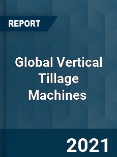 Global Vertical Tillage Machines Market