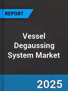 Global Vessel Degaussing System Market