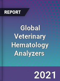 Global Veterinary Hematology Analyzers Market