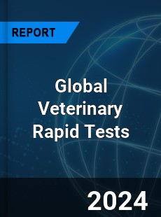 Global Veterinary Rapid Tests Market