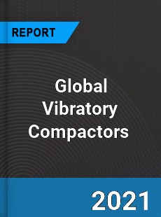 Global Vibratory Compactors Market