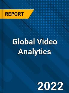 Global Video Analytics Market