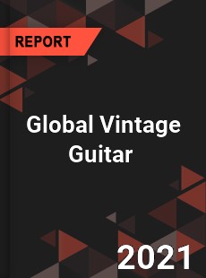 Global Vintage Guitar Market