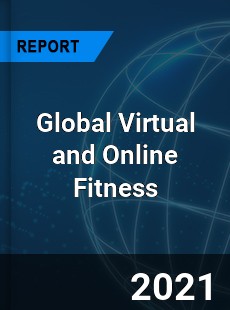 Global Virtual and Online Fitness Market