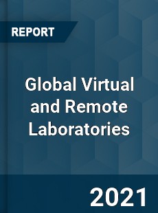 Global Virtual and Remote Laboratories Market