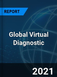 Global Virtual Diagnostic Market