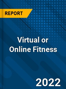Global Virtual or Online Fitness Market