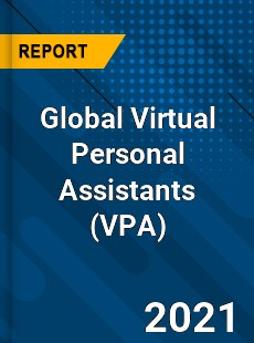 Global Virtual Personal Assistants Market