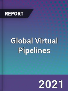 Global Virtual Pipelines Market