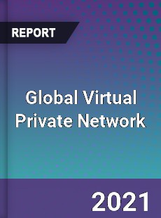 Global Virtual Private Network Market