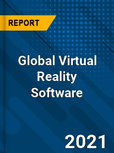 Global Virtual Reality Software Market