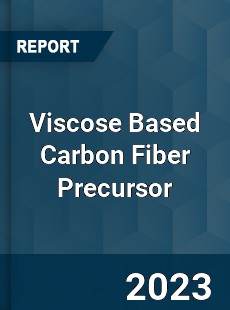 Global Viscose Based Carbon Fiber Precursor Market