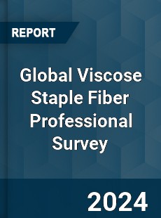 Global Viscose Staple Fiber Professional Survey Report