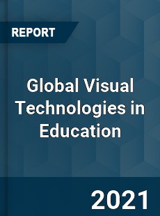 Global Visual Technologies in Education Market
