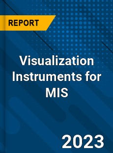 Global Visualization Instruments for MIS Market