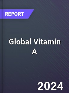 Global Vitamin A Market