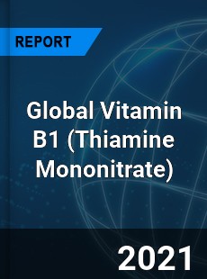 Global Vitamin B1 Market
