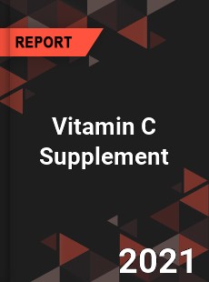Global Vitamin C Supplement Market