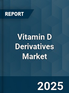 Global Vitamin D Derivatives Market